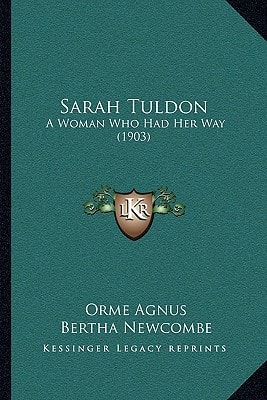 Sarah Tuldon: A Woman Who Had Her Way (1903)