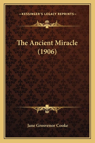 The Ancient Miracle (1906)