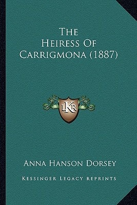 The Heiress Of Carrigmona (1887)