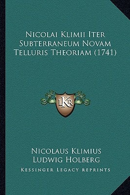 Nicolai Klimii Iter Subterraneum Novam Telluris Theoriam (1741)