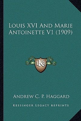 Louis XVI And Marie Antoinette V1 (1909)