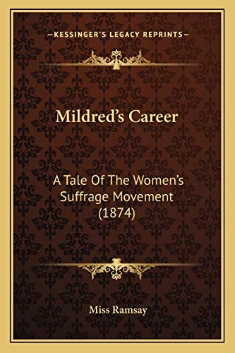 Mildred's Career: A Tale Of The Women's Suffrage Movement (1874)
