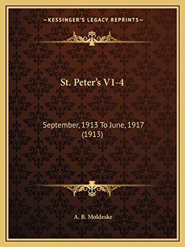 St. Peter's V1-4: September, 1913 To June, 1917 (1913)