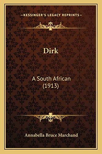 Dirk: A South African (1913)