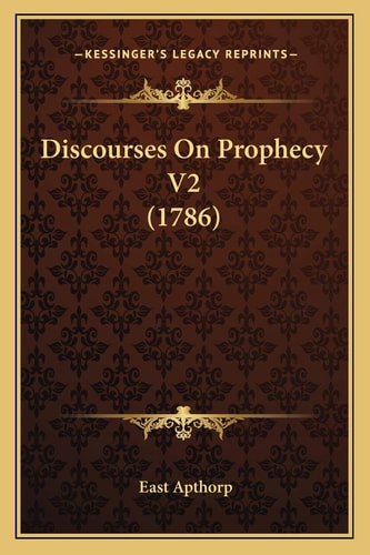 Discourses On Prophecy V2 (1786)