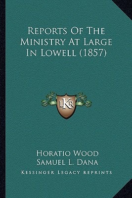 Reports Of The Ministry At Large In Lowell (1857)