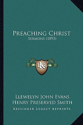Preaching Christ: Sermons (1893)