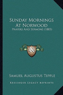Sunday Mornings At Norwood: Prayers And Sermons (1883)