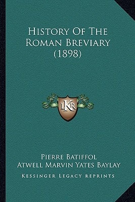 History Of The Roman Breviary (1898)