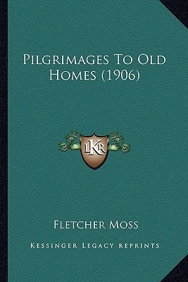 Pilgrimages To Old Homes (1906)