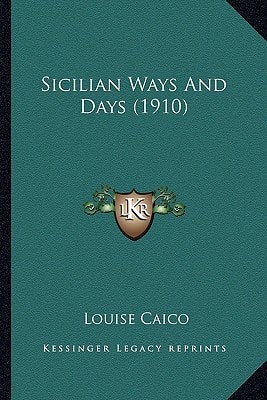 Sicilian Ways And Days (1910)
