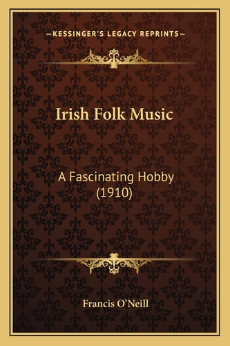 Irish Folk Music: A Fascinating Hobby (1910)