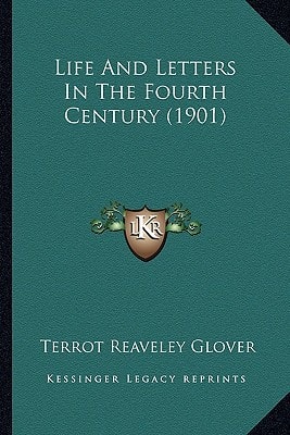 Life And Letters In The Fourth Century (1901)
