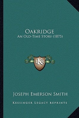 Oakridge: An Old-Time Story (1875)