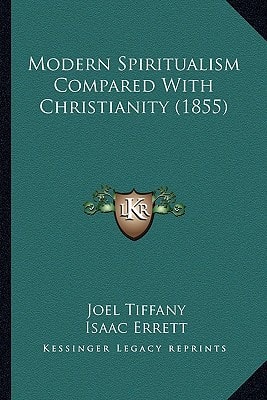 Modern Spiritualism Compared With Christianity (1855)