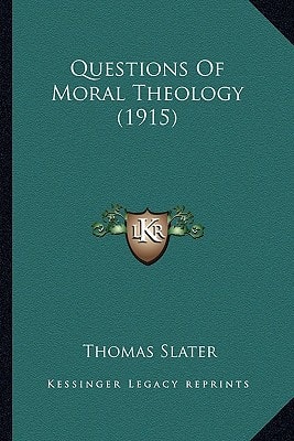 Questions Of Moral Theology (1915)