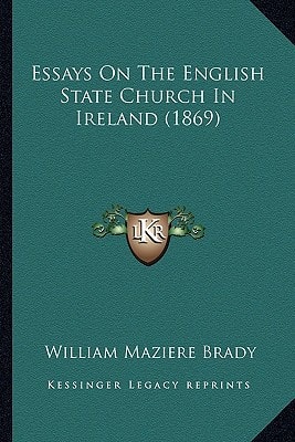 Essays On The English State Church In Ireland (1869)