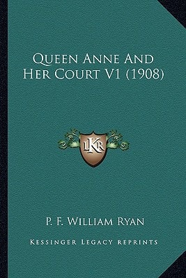 Queen Anne And Her Court V1 (1908)