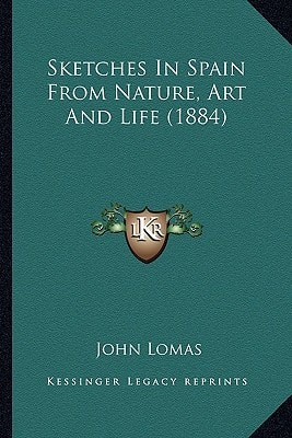 Sketches In Spain From Nature, Art And Life (1884)