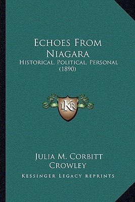Echoes From Niagara: Historical, Political, Personal (1890)