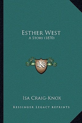 Esther West: A Story (1870)