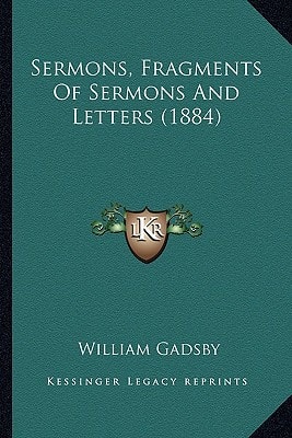 Sermons, Fragments Of Sermons And Letters (1884)