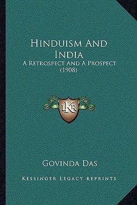 Hinduism And India: A Retrospect And A Prospect (1908)