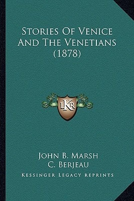 Stories Of Venice And The Venetians (1878)
