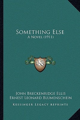 Something Else: A Novel (1911)