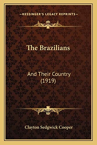 The Brazilians: And Their Country (1919)