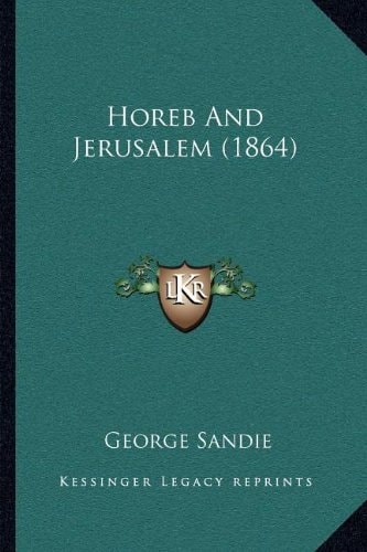 Horeb And Jerusalem (1864)