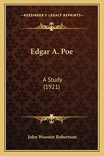 Edgar A. Poe: A Study (1921)