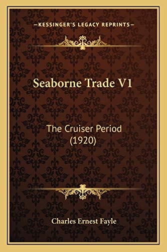 Seaborne Trade V1: The Cruiser Period (1920)