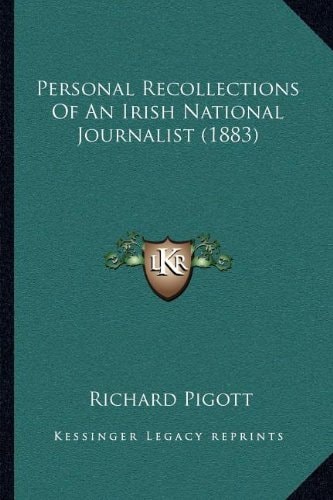 Personal Recollections Of An Irish National Journalist (1883)