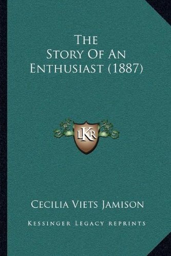 The Story Of An Enthusiast (1887)