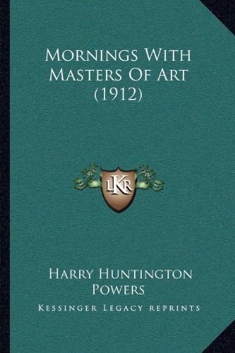 Mornings With Masters Of Art (1912)