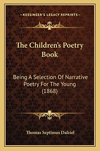 The Children's Poetry Book: Being A Selection Of Narrative Poetry For The Young (1868)