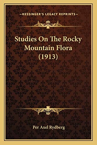 Studies On The Rocky Mountain Flora (1913)