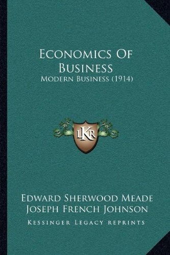 Economics Of Business: Modern Business (1914)