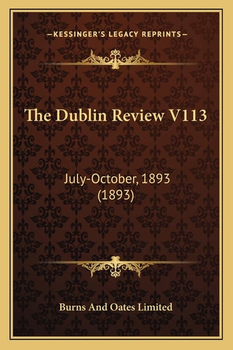 The Dublin Review V113: July-October, 1893 (1893)