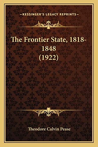 The Frontier State, 1818-1848 (1922)