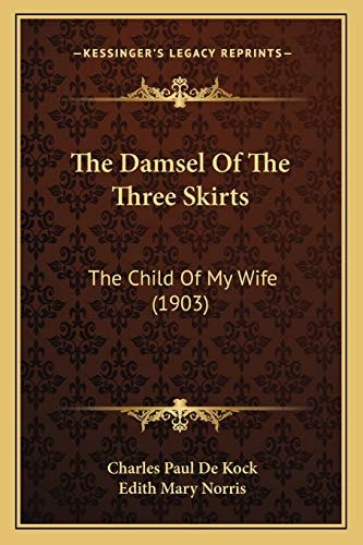 The Damsel Of The Three Skirts: The Child Of My Wife (1903)