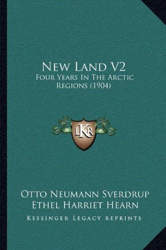 New Land V2: Four Years In The Arctic Regions (1904)