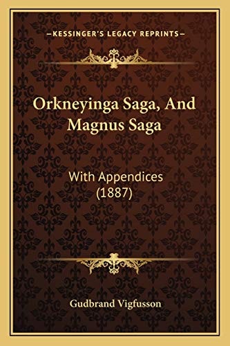 Orkneyinga Saga, And Magnus Saga: With Appendices (1887)