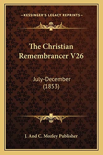 The Christian Remembrancer V26: July-December (1853)