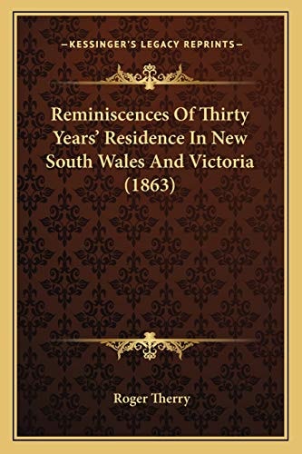 Reminiscences Of Thirty Years' Residence In New South Wales And Victoria (1863)