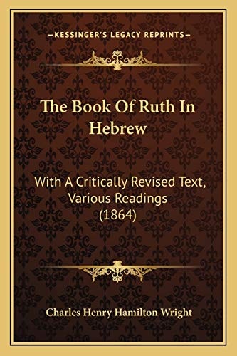 The Book Of Ruth In Hebrew: With A Critically Revised Text, Various Readings (1864)