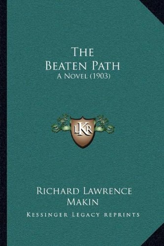 The Beaten Path: A Novel (1903)