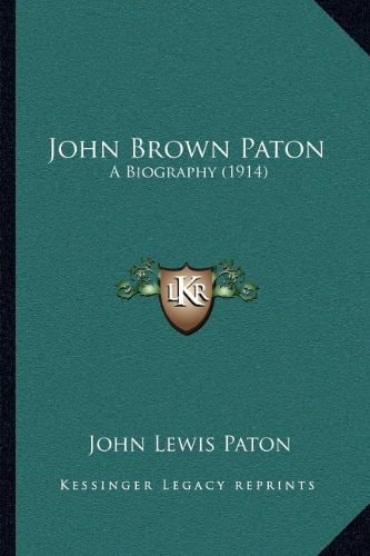 John Brown Paton: A Biography (1914)
