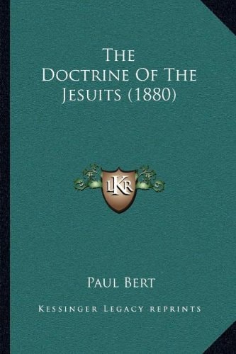 The Doctrine Of The Jesuits (1880)